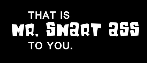 That Is Mr. Smart Ass To You  Motorcycle Helmet Sticker (1 Dozen)