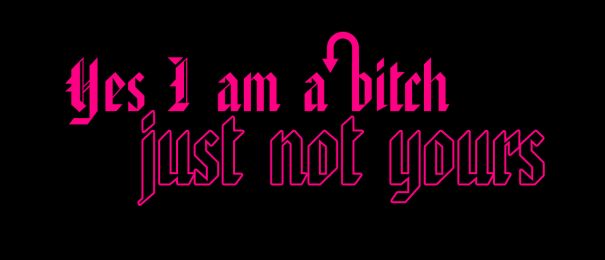Yes I Am A Bitch, Just Not Yours Motorcycle Helmet Sticker (1 Dozen)